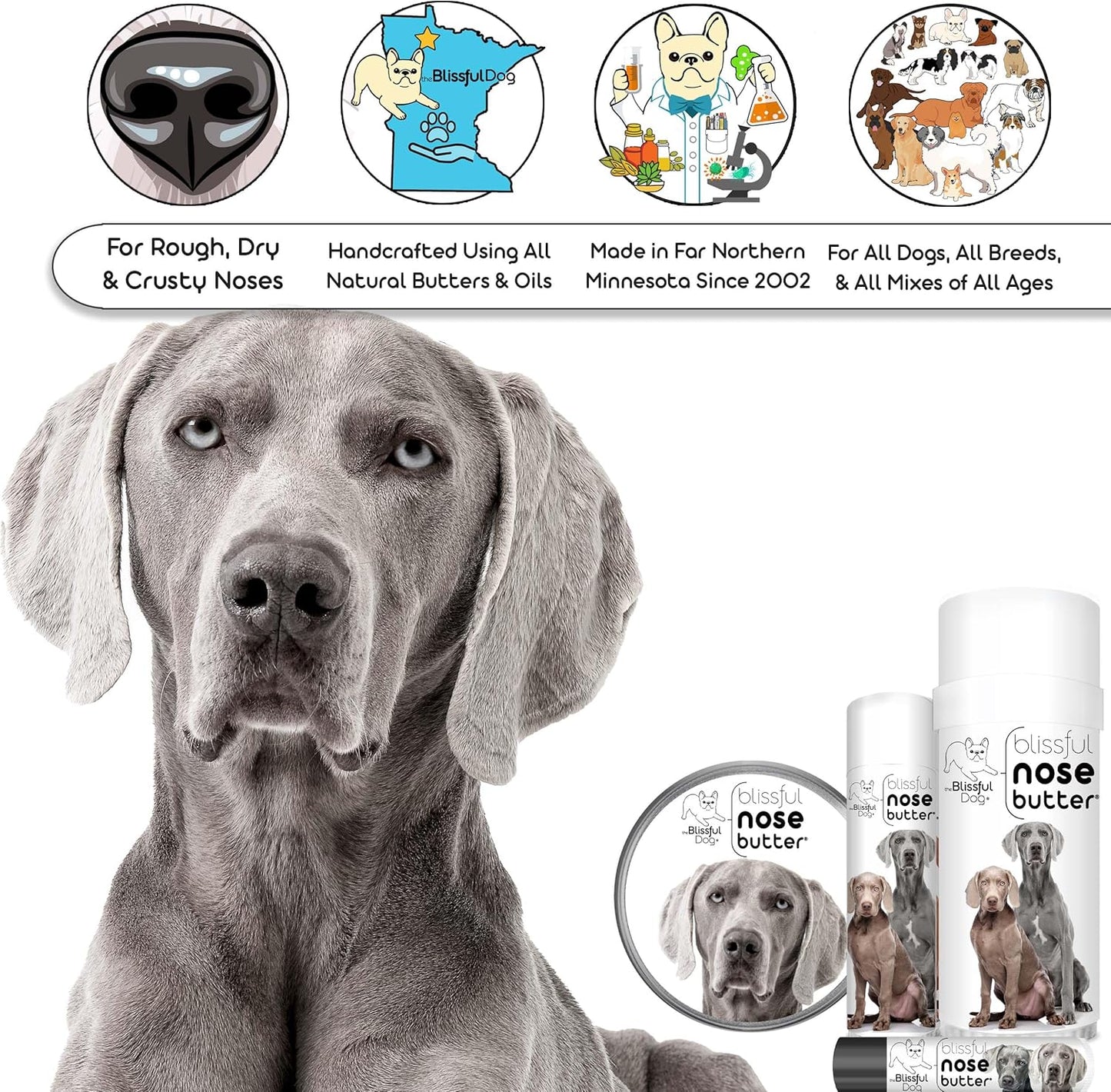 The Blissful Dog Weimaraner Nose Butter, Versatile Dog Nose Balm for Dry Nose, Handcrafted Nose Moisturizer, Easy-to-Apply Dog Essentials, Unscented, 2 oz.